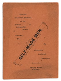 FREDERICK DOUGLASS. Self-Made Men: Address before the Students of the Indian Industrial School,