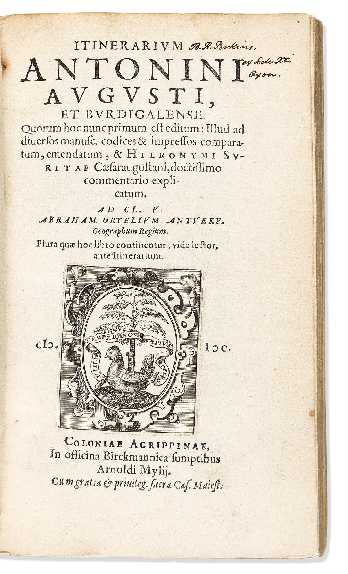 Zurita, Jerónimo (1512-1580) & Andreas Schott (1552-1629) Itinerarium Antonini Augusti et Burdi: Zurita, Jerónimo (1512-1580) & Andreas Schott (1552-1629) Itinerarium Antonini Augusti et Burdigalense. Cologne In officina Birckmannica sumptibus Arnoldi Mylii, 1600. Second edition, octavo, eng