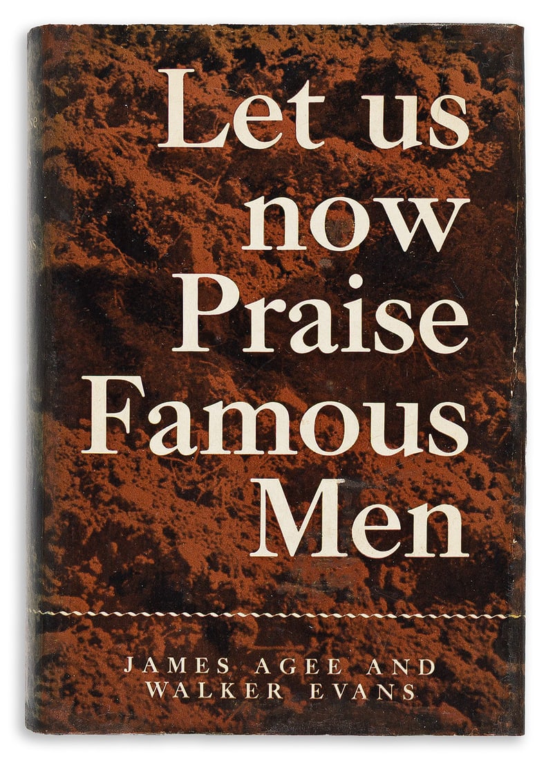 JAMES AGEE & WALKER EVANS. Let Us Now Praise Famous Men.: JAMES AGEE & WALKER EVANS. Let Us Now Praise Famous Men. Three Tenement Families. Text by James Agee. Illustrated with 31 reproductions of Evans' evocative photographs of the Great Depression. 8vo, si