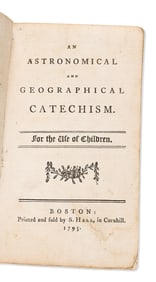 (CHILDREN'S BOOKS.) [Caleb Bingham.] An Astronomical and Geographical Catechism, for the Use of