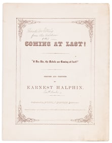 (CIVIL WAR--CONFEDERATE.) Earnest Halphin. Coming at Last! Oh Yes Sir, the Rebels are Coming at