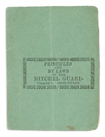 (NEW YORK CITY.) Principles and By Laws of the Mitchel Guard, Company A, Irish Rifles.