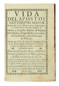 (MEXICAN IMPRINT--1699.) Lezamis, José de. Vida del Apostol Santiago . . . con algunas