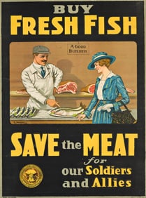 E. Henderson. Buy Fresh Fish / Save the Meat. Circa 1915. 24½x18¼ inches, 62¼x46&#188