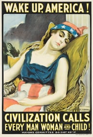 James Montgomery Flagg. Wake Up, America! / Civilization Calls. 1917. 40½x27½ inches,