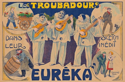 Designer Unknown. Les Troubadours "Eureka." Circa 1904. 31x46 inches, 78¾x116¾ cm.