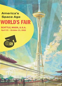 Earle Duff. America's Space Age World's Fair / Seattle. 1962. 35¼x24¾ inches, 89½x63