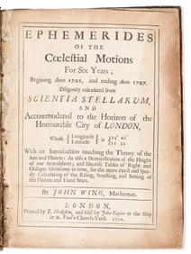 John Wing. Ephemerides of the Coelestial Motions for Six Years; beginning Anno 1702, and ending Anno