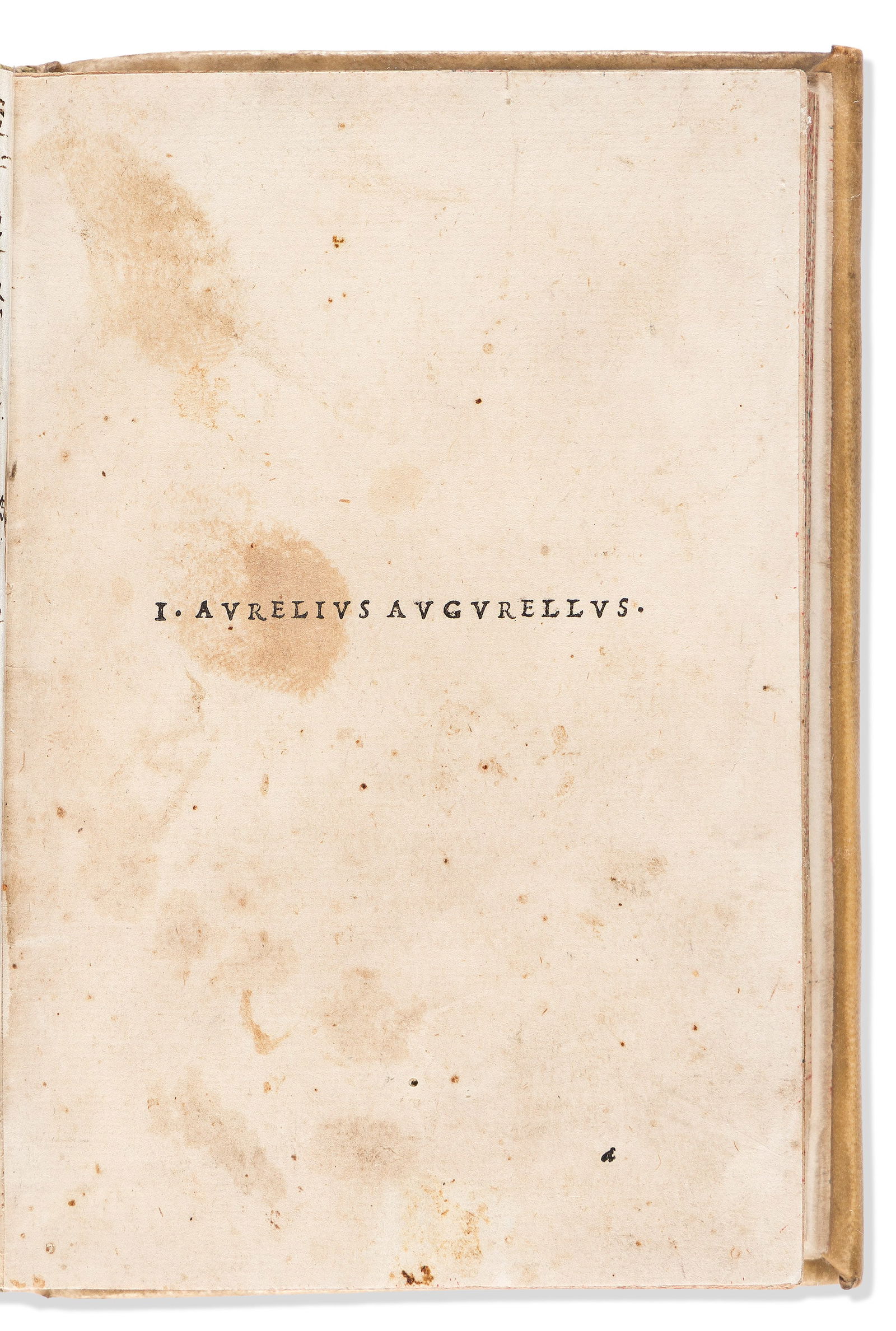 Giovanni Aurelio Augurello. [Poemata: Iambicus. Sermonum. Carminum. Iambicus super Additus.] Venice: (1 of 3)