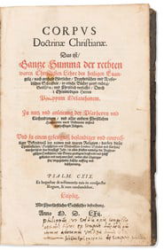 Philip Melanchthon. Corpus Doctrinae Christianae. Das ist, Gantze Summa der rechten waren