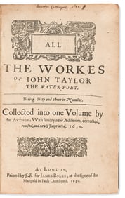 John Taylor. All the Workes of John Taylor the Water Poet. London: printed by J[ohn] B[eale],