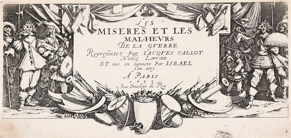 Jacques Callot (1592-1635) Les Grandes MisËres de la Guerre, 1633.
