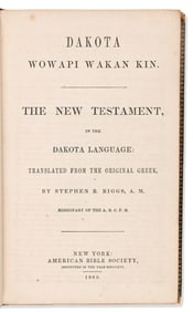 (BIBLE IN DAKOTA.) Stephen R. Riggs, Dakota Wowapi Wakan Kin / The New Testament in the Dakota