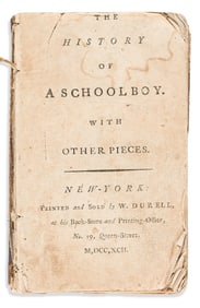 (CHILDREN'S BOOKS.) The History of a Schoolboy, with Other Pieces. New York: W. Durell, 1792