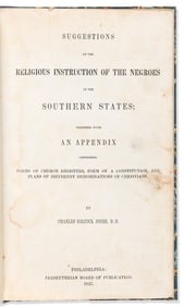 (SLAVERY & ABOLITION.) Charles Colcock Jones. Suggestions on the Religious Instruction of the