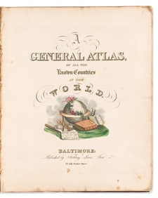 (AMERICAN ATLAS.) Fielding Lucas. A General Atlas, of All the Known Countries in the World.