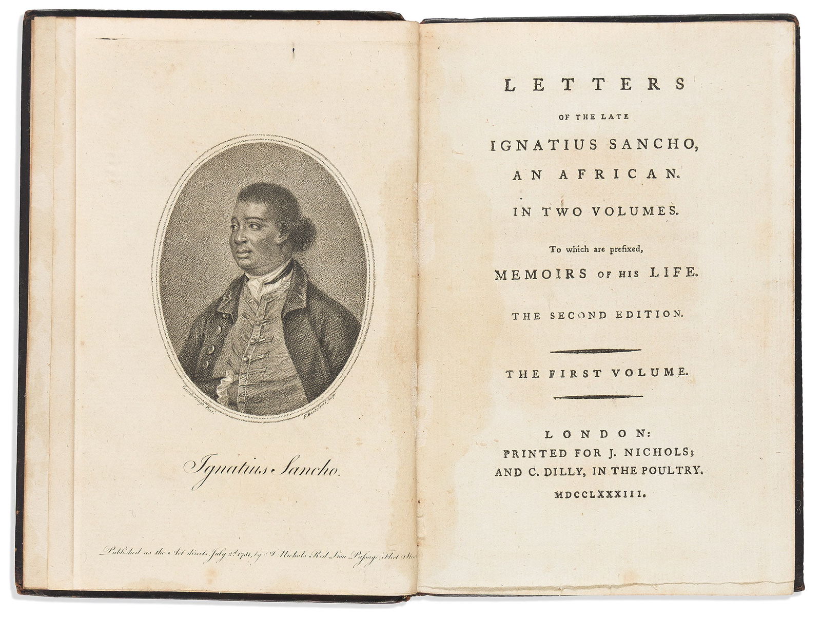 (ABOLITION.) Ignatius Sancho. Letters of the Late Ignatius Sancho, an African. London: J. Nichols: (ABOLITION.)Ignatius Sancho. Letters of the Late Ignatius Sancho, an African. London: J. Nichols and C. Dilly, 17832 frontispiece plates. 2 volumes. xvi, 204; [2], 224 pages. Octavo, 7 x 4¾ inc