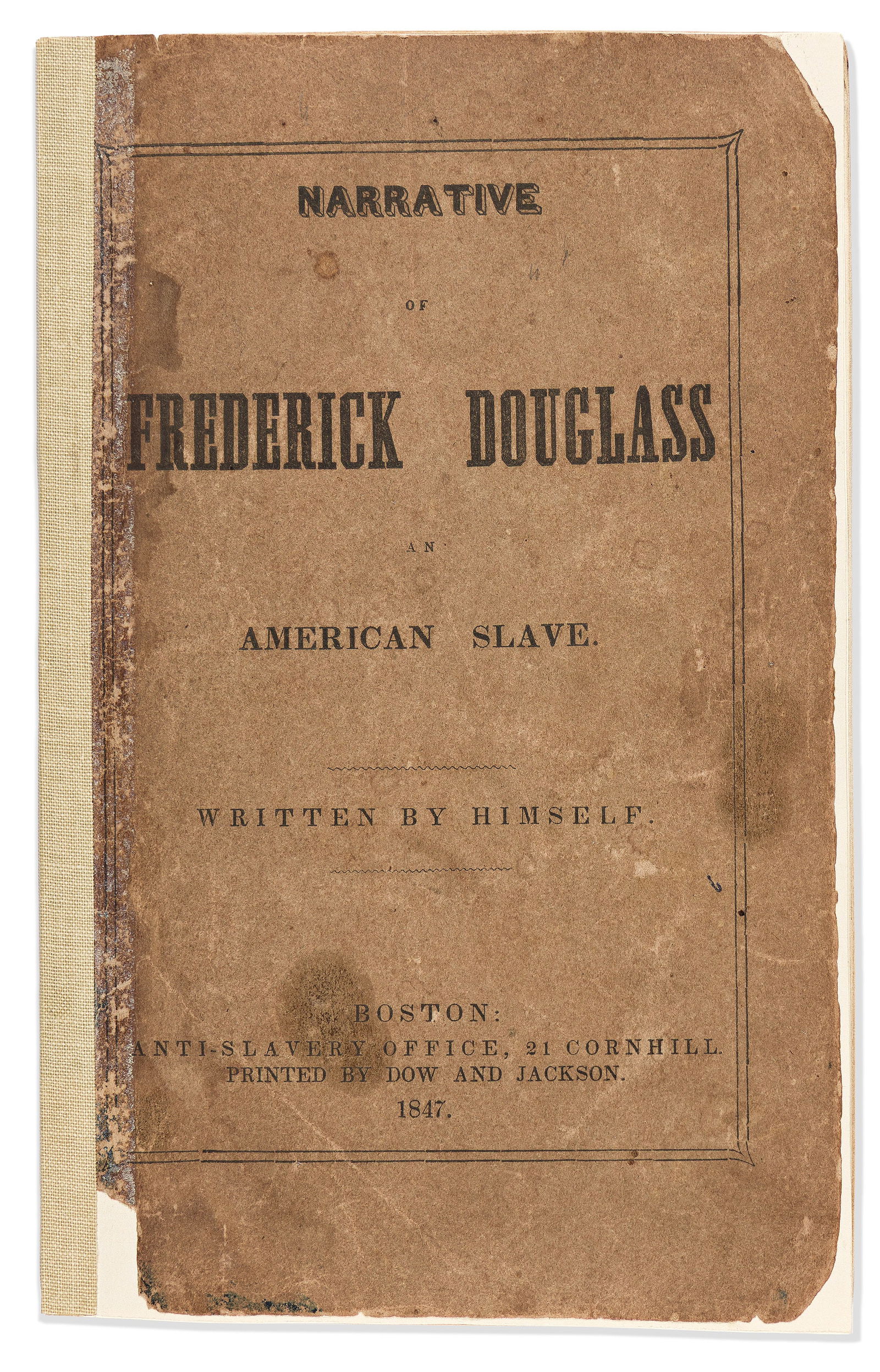 (DOUGLASS.) Narrative of the Life of Frederick Douglass, an American Slave. Boston, 1846 [1847] (1 of 2)