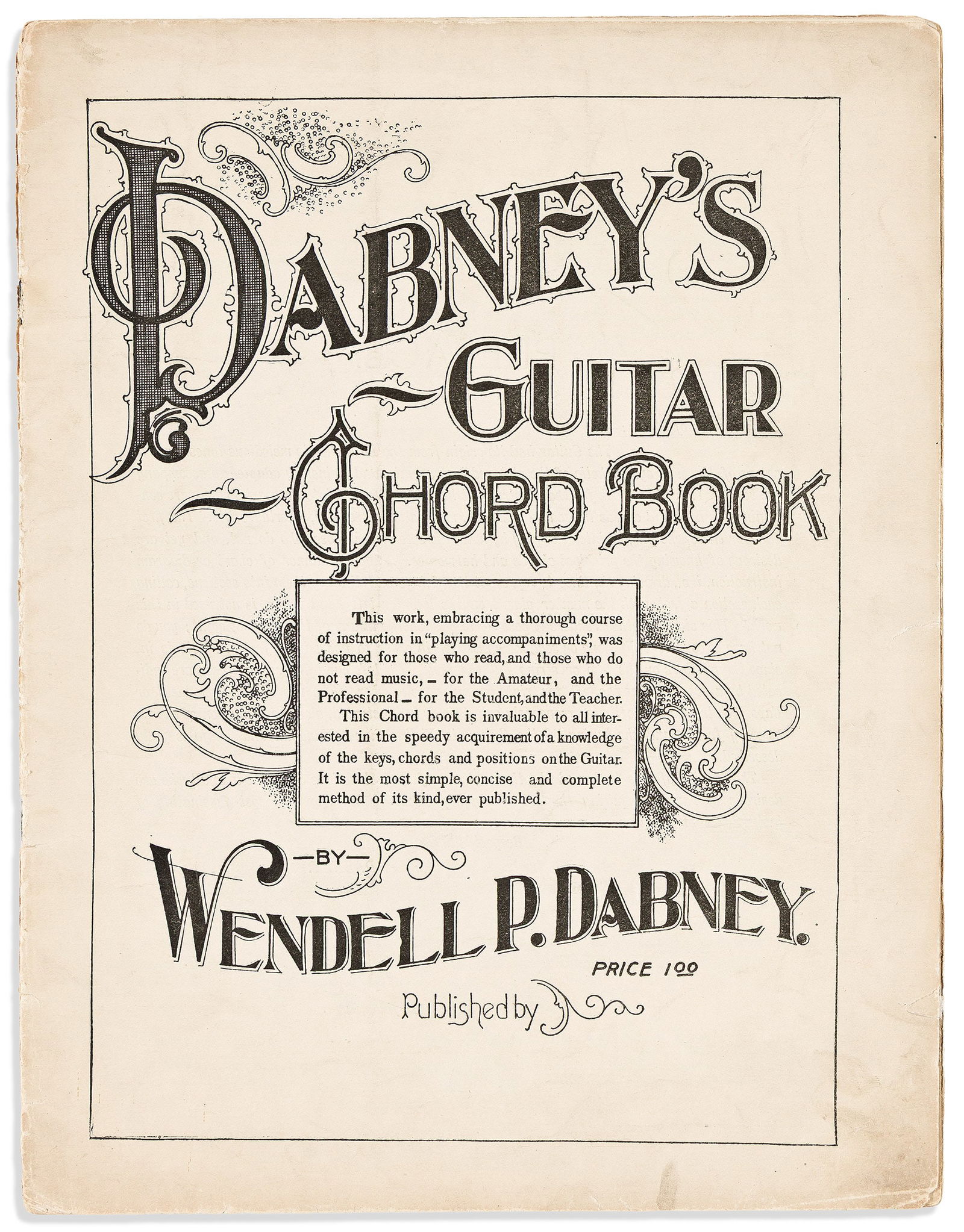 (ENTERTAINMENT--MUSIC.) Wendell P. Dabney. Dabney's Guitar Chord Book. No place: [Dabney & Troy, (1 of 1)