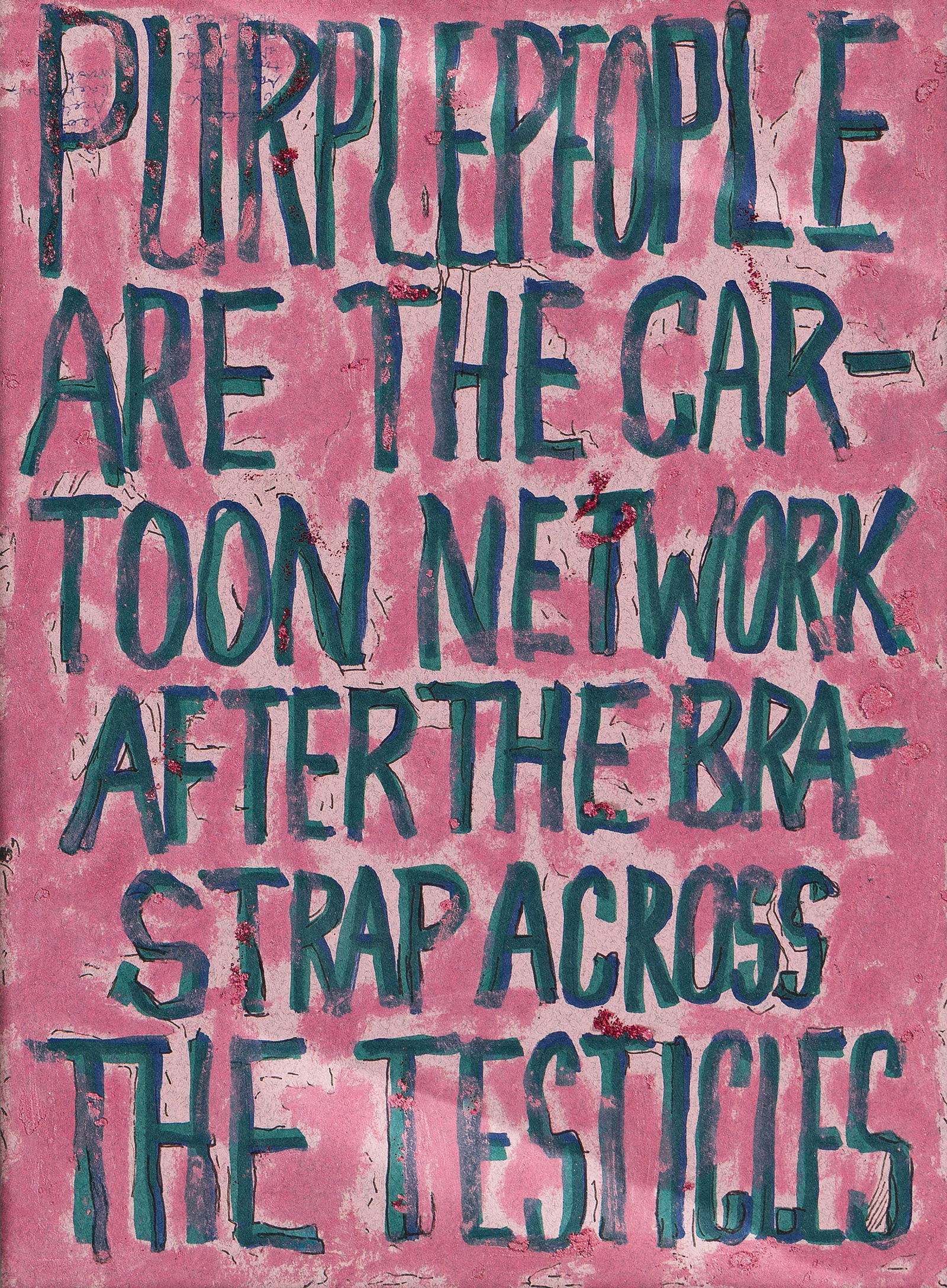 William Pope.L (1955-2023), Purple People Are the Cartoon Network After the Testicles, 2011.: William Pope.L (1955-2023) Purple People Are the Cartoon Network After The Brastrap Across the Testicles. Oilstick, marker, ballpoint and sparkles on paper, 2011. Signed and dated "1-21/11" in ink, ve