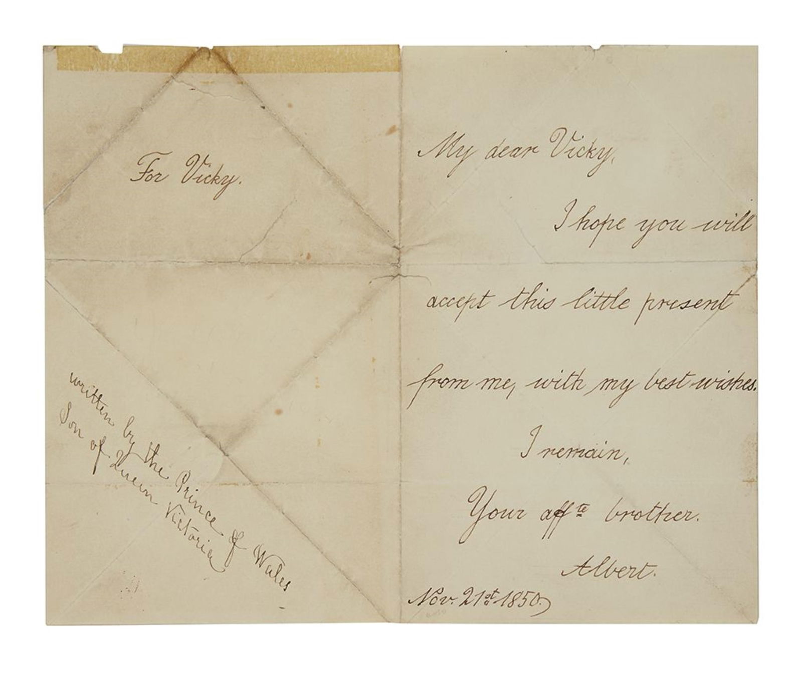 Edward VII; King of England. Brief Autograph Letter Signed, "Albert," as Prince, to Victoria,: 9-year-old Bertie sends a gift to his sister Edward VII; King of England Brief Autograph Letter Signed, "Albert," as Prince, to Victoria, Empress of Friedrich III ("My dear Vicky"): "I hope you will a