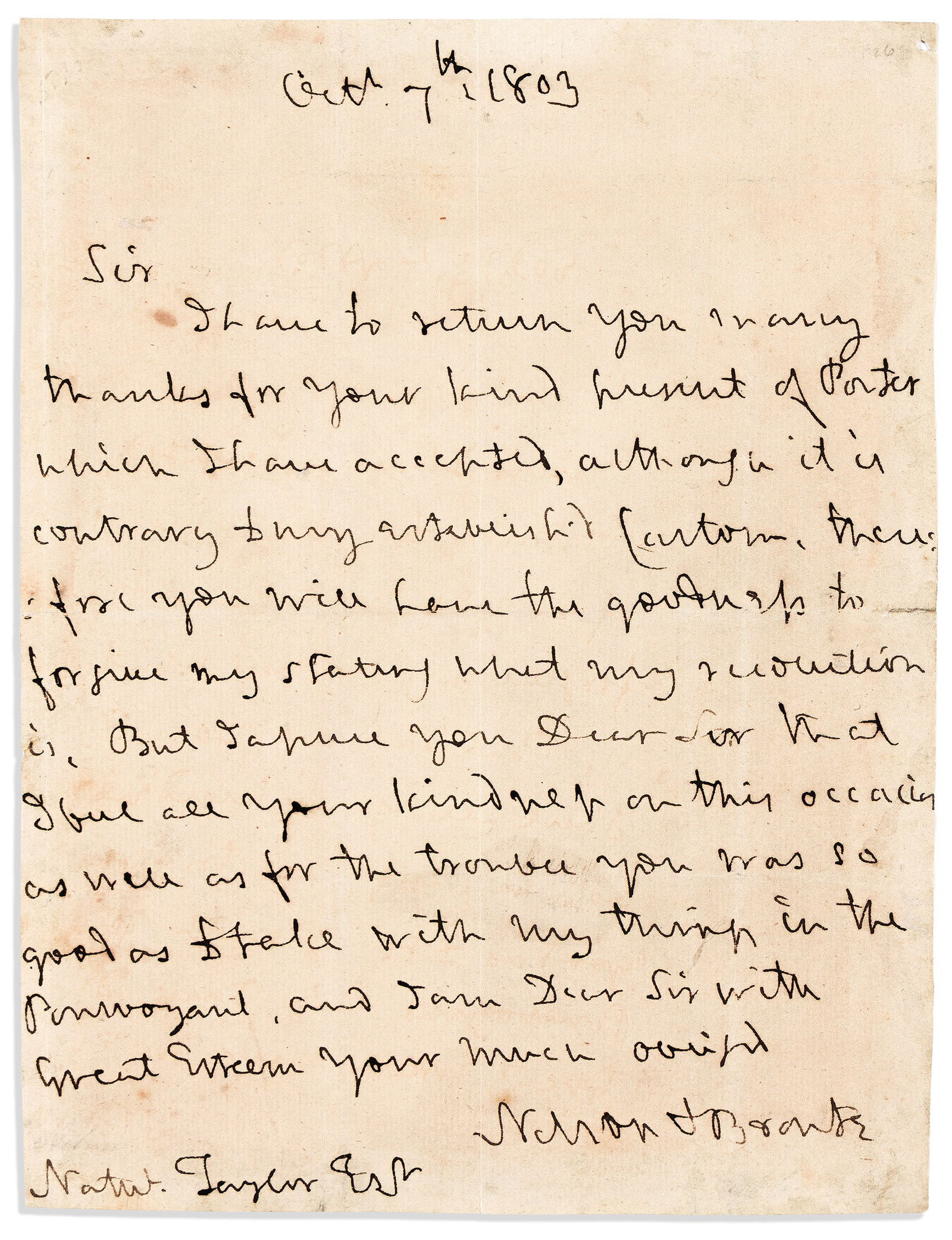 Horatio Nelson. Autograph Letter Signed, "Nelson & Bronte," to Naval officer in Malta Nathaniel: Horatio Nelson Autograph Letter Signed, "Nelson & Bronte," to Naval officer in Malta Nathaniel Taylor, thanking for the gift of beer, and expressing appreciation for help with his property in the