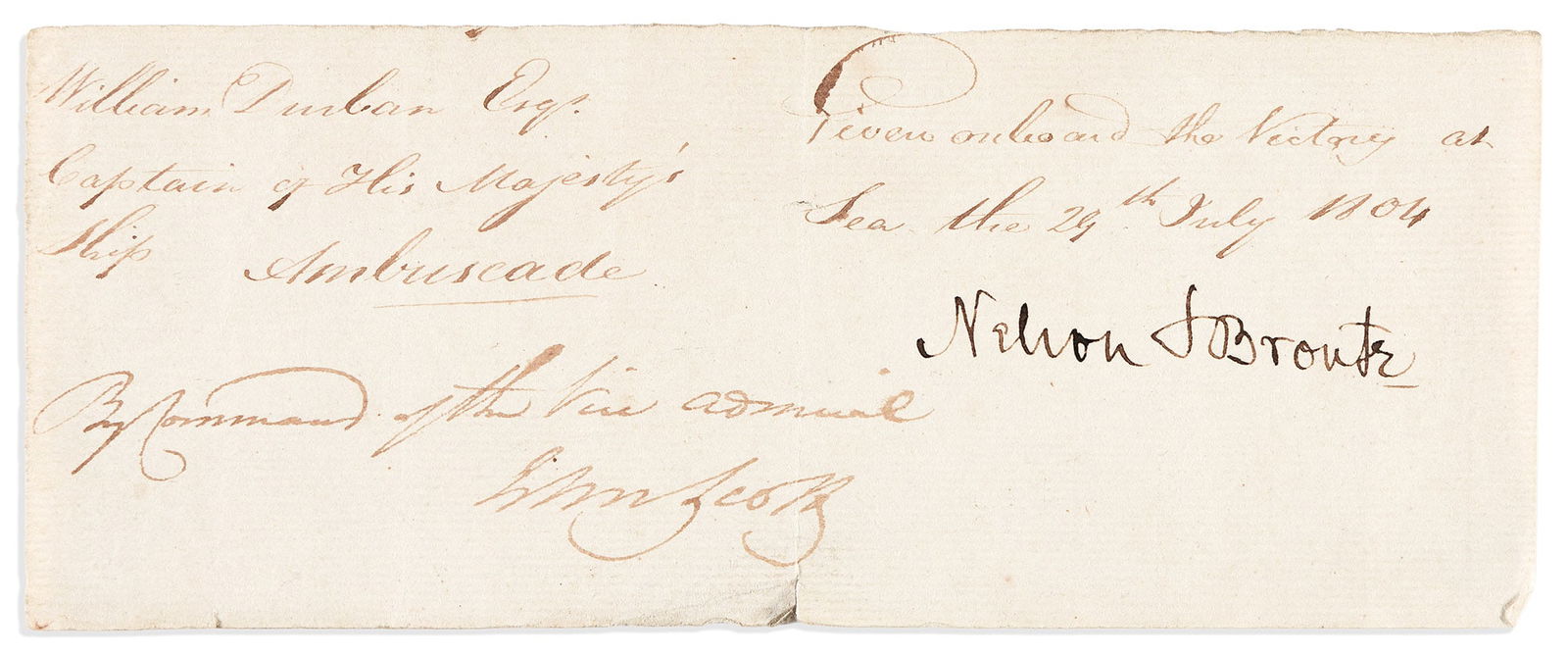 Horatio Nelson. Fragment of Document Signed, "Nelson & Bronte," as Vice Admiral: Lord Nelson commanding a blockade from the HMS Victory Horatio Nelson Fragment of Document Signed, "Nelson & Bronte," as Vice Admiral, concerning William Durban, Captain of the HMS Ambuscade, incl