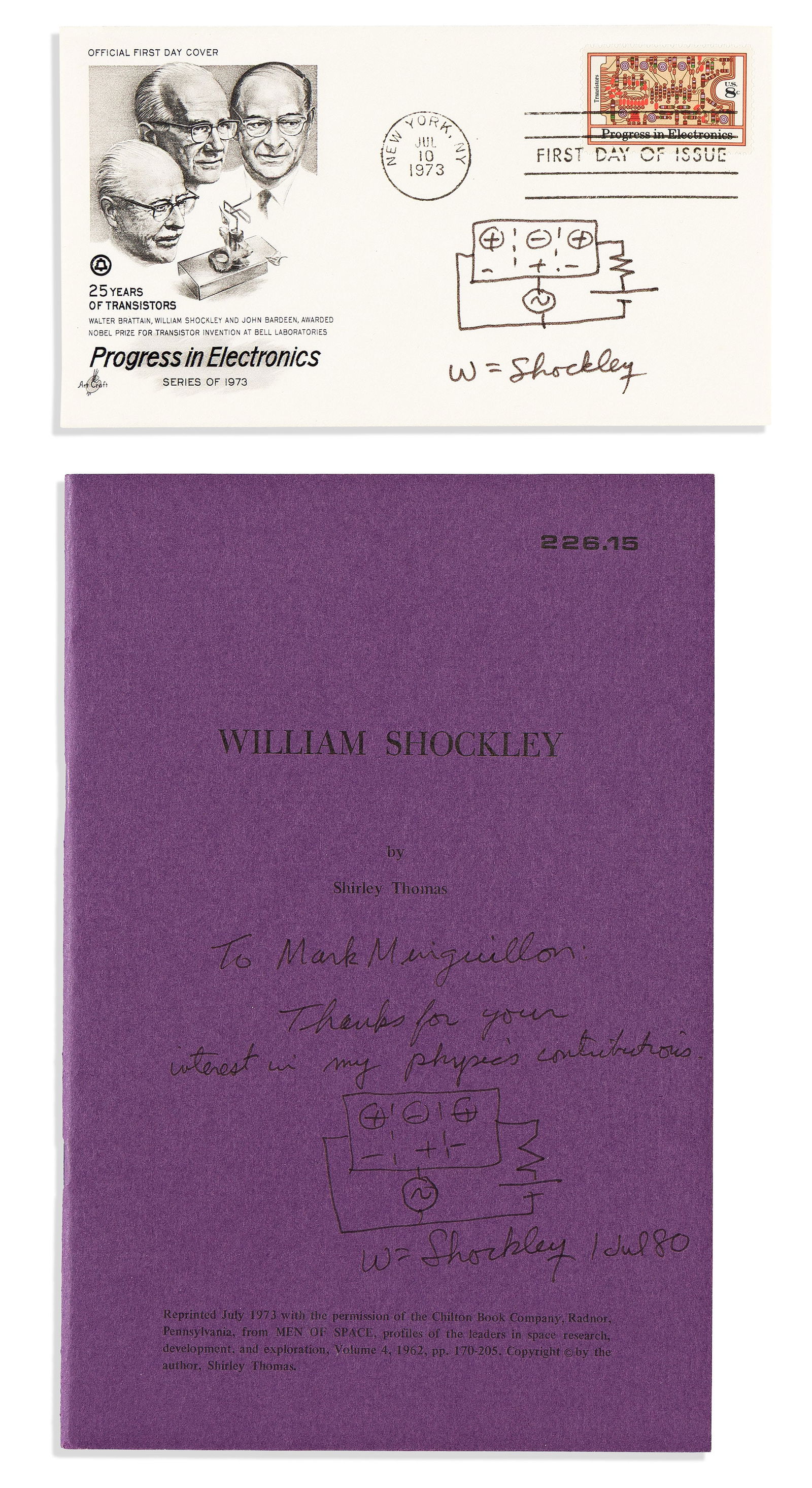 (Nobel Laureates--Physics.) William Shockley. Two items, each with a small ink drawing and Signed,: William Shockley Two items, each with a small ink drawing and Signed, "W = Shockley": First Day Cover * Offprint of article about him. The FDC, commemorating 25 years of transistors. Signed below his