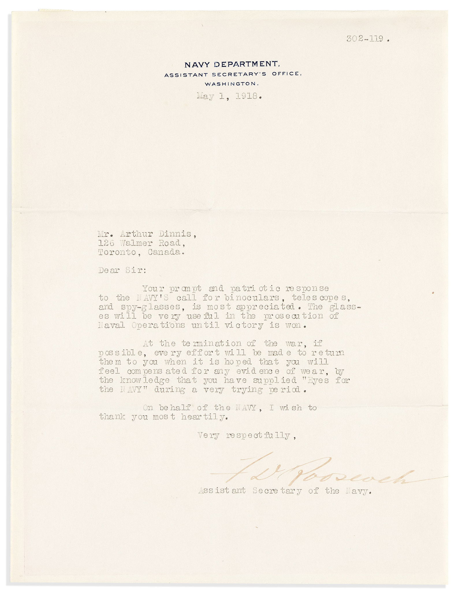 Franklin D. Roosevelt. Typed Letter Signed, "FDRoosevelt," as Assistant Secretary of the Navy, to: Eyes for the Navy Franklin D. Roosevelt Typed Letter Signed, "FDRoosevelt," as Assistant Secretary of the Navy, to Arthur Dinnis, expressing appreciation for sending binoculars, telescopes, or spy-gla
