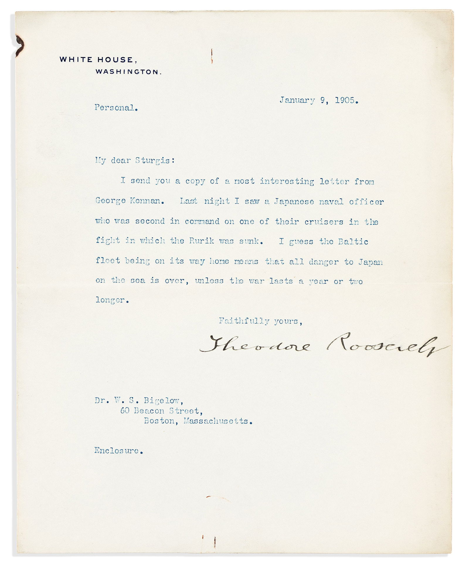 Theodore Roosevelt. Typed Letter Signed, as President, to William Sturgis Bigelow: Theodore Roosevelt Typed Letter Signed, as President, to William Sturgis Bigelow, sending a copy [present] of war correspondent George Kennan's eye-witness account of the Battle of Shaho and the Siege