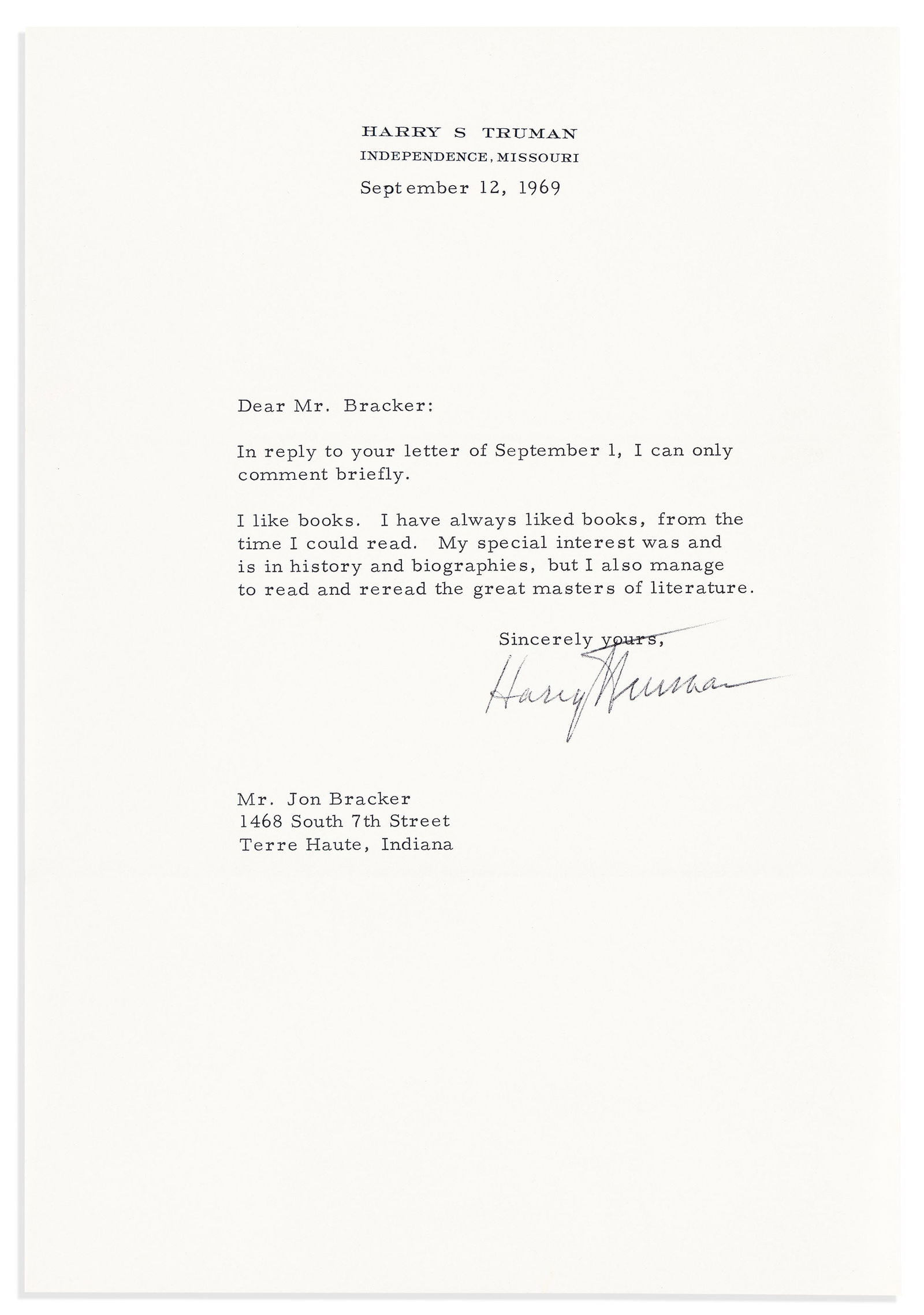 Harry S. Truman. Typed Letter Signed, to Jon Bracker: I like books. I have always liked books Harry S. Truman Typed Letter Signed, to Jon Bracker, expressing his appreciation for books. ½ page, 4to, personal stationery; horizontal folds. With o