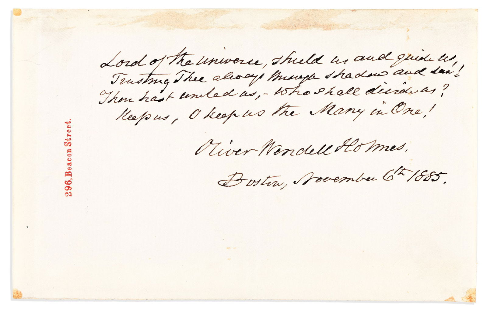 Oliver Wendell Holmes. Autograph Quotation Signed, stanza from the end of his poem, "Union and: Keep us, O keep us the Many in One! Oliver Wendell Holmes Autograph Quotation Signed, stanza from the end of his poem, "Union and Liberty." 1 page, oblong 8vo, written vertically on personal stationer