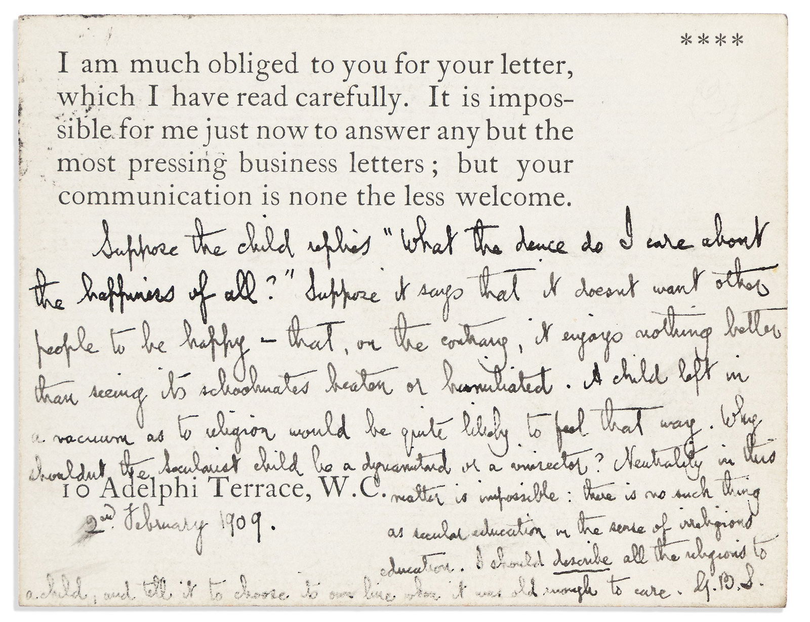 George Bernard Shaw. Autograph Note Signed, "G.B.S.," to A.D. Corrick Jr., on a postcard: George Bernard Shaw Autograph Note Signed, "G.B.S.," to A.D. Corrick Jr., on a postcard, discussing the importance of religious education to establishing a pupil's moral principles. 1 page, small 12mo