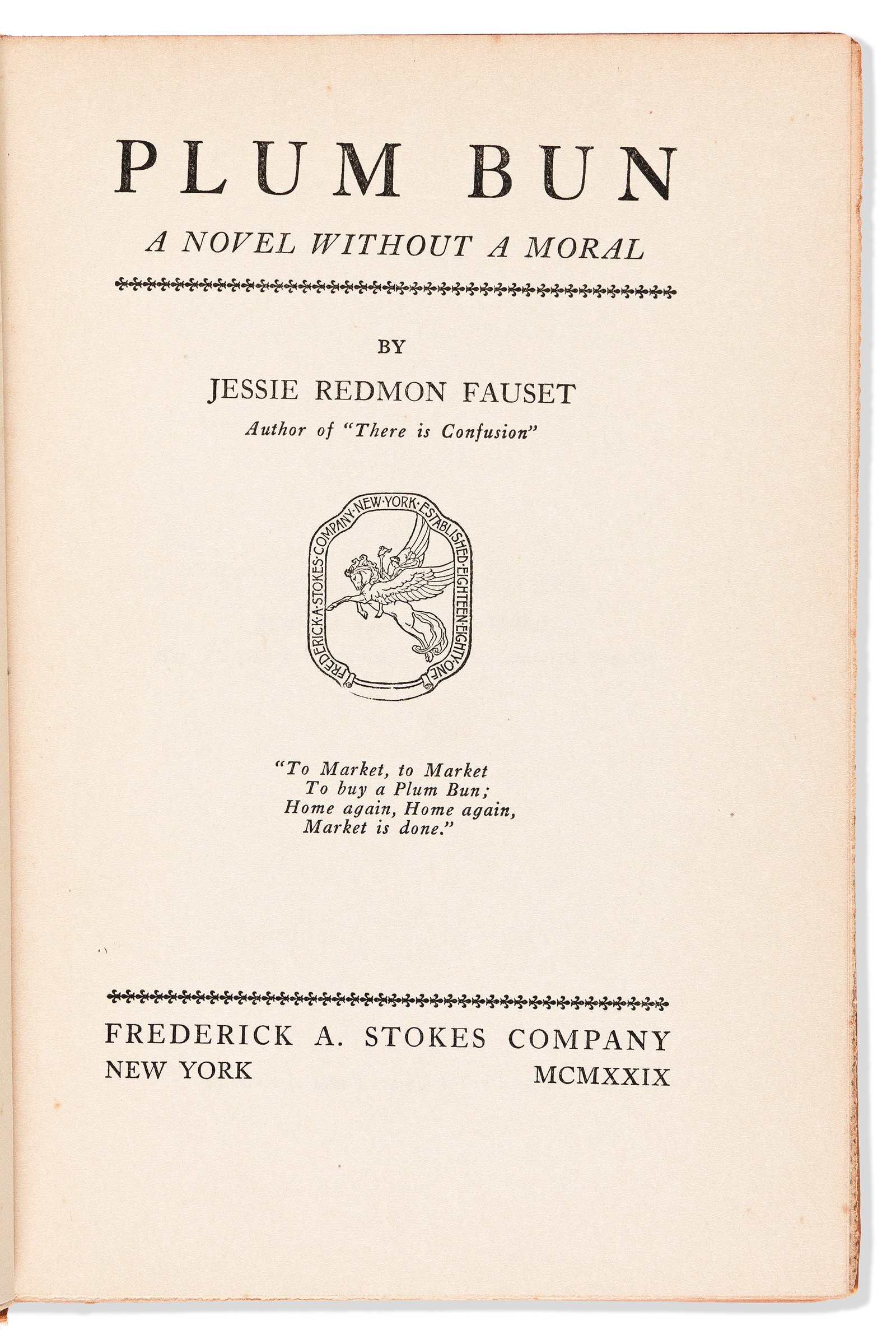 Jessie Redmon Fauset (1882-1961) Plum Bun. New York: Frederick A. Stokes Company, 1929. (1 of 1)