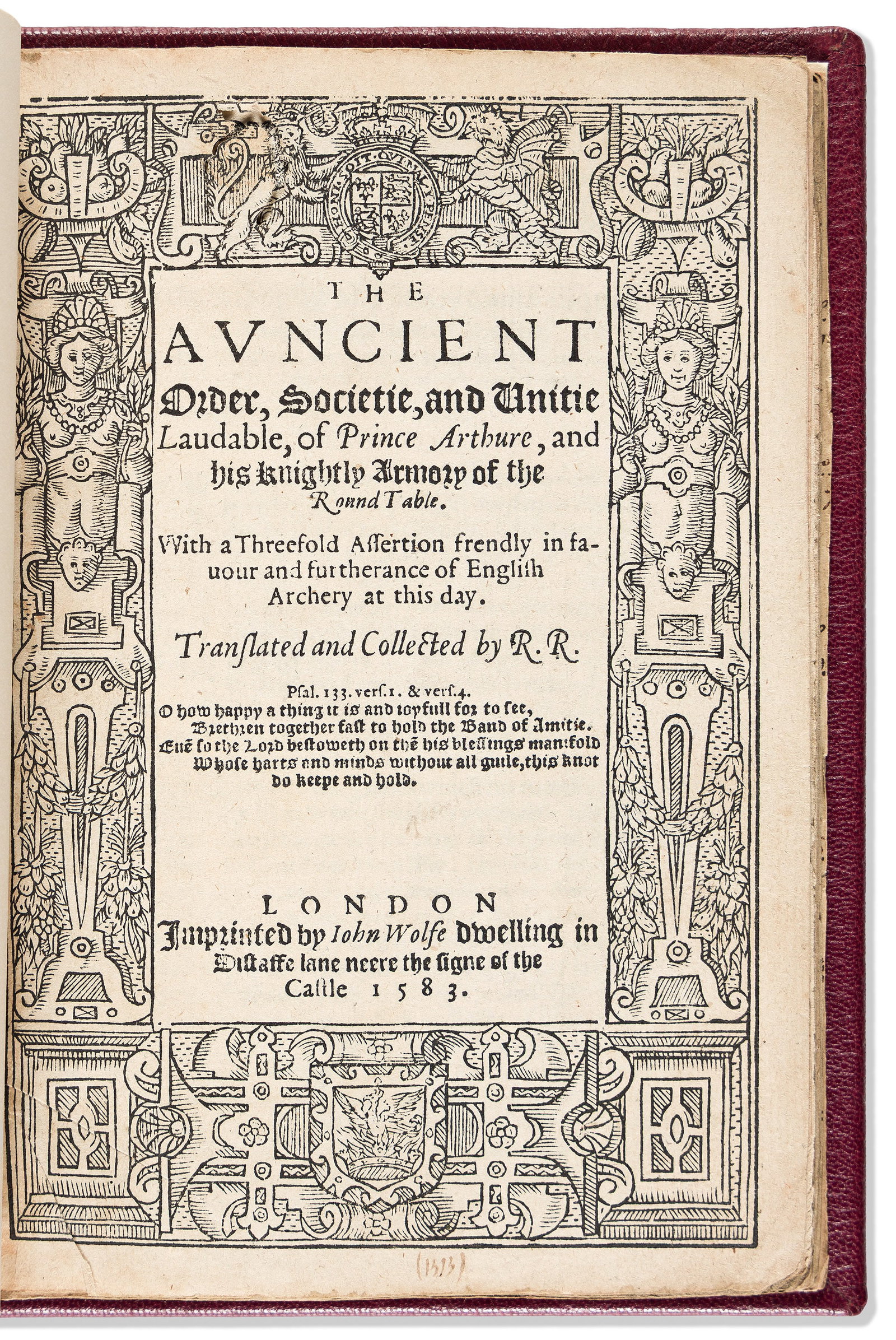 Arthurian Romances. The Auncient Order, Societie and Unitie Laudable of Prince Arthure. London: (1 of 2)