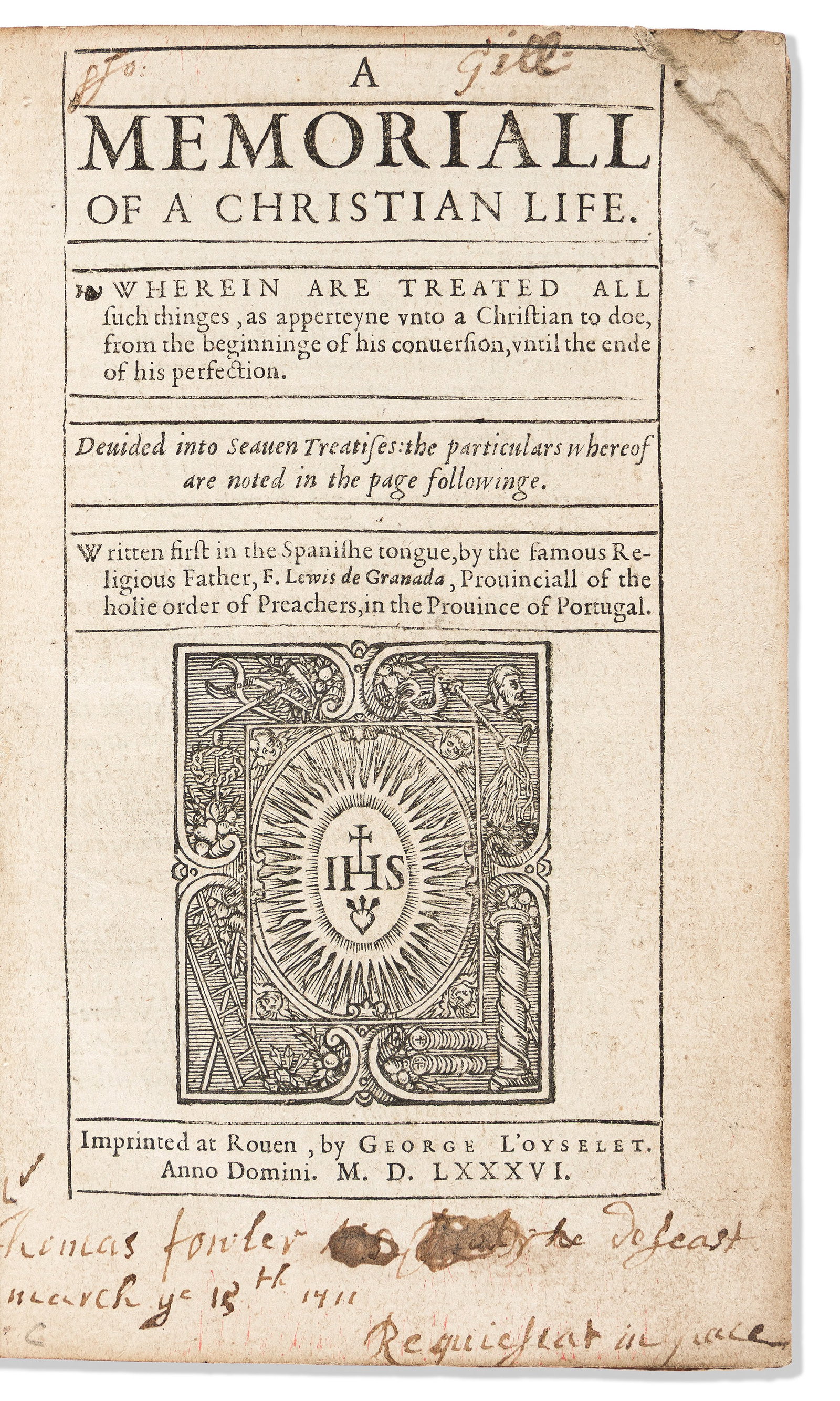 Luis de Granada (1504-1588) A Memoriall of a Christian Life. Rouen: L'Oyselet, 1586.: Luis de Granada (1504-1588) A Memoriall of a Christian Life. Rouen: L'Oyselet, 1586. First edition in English, octavo, woodcut printer's device to title page; illustrated with several text woodcuts; e