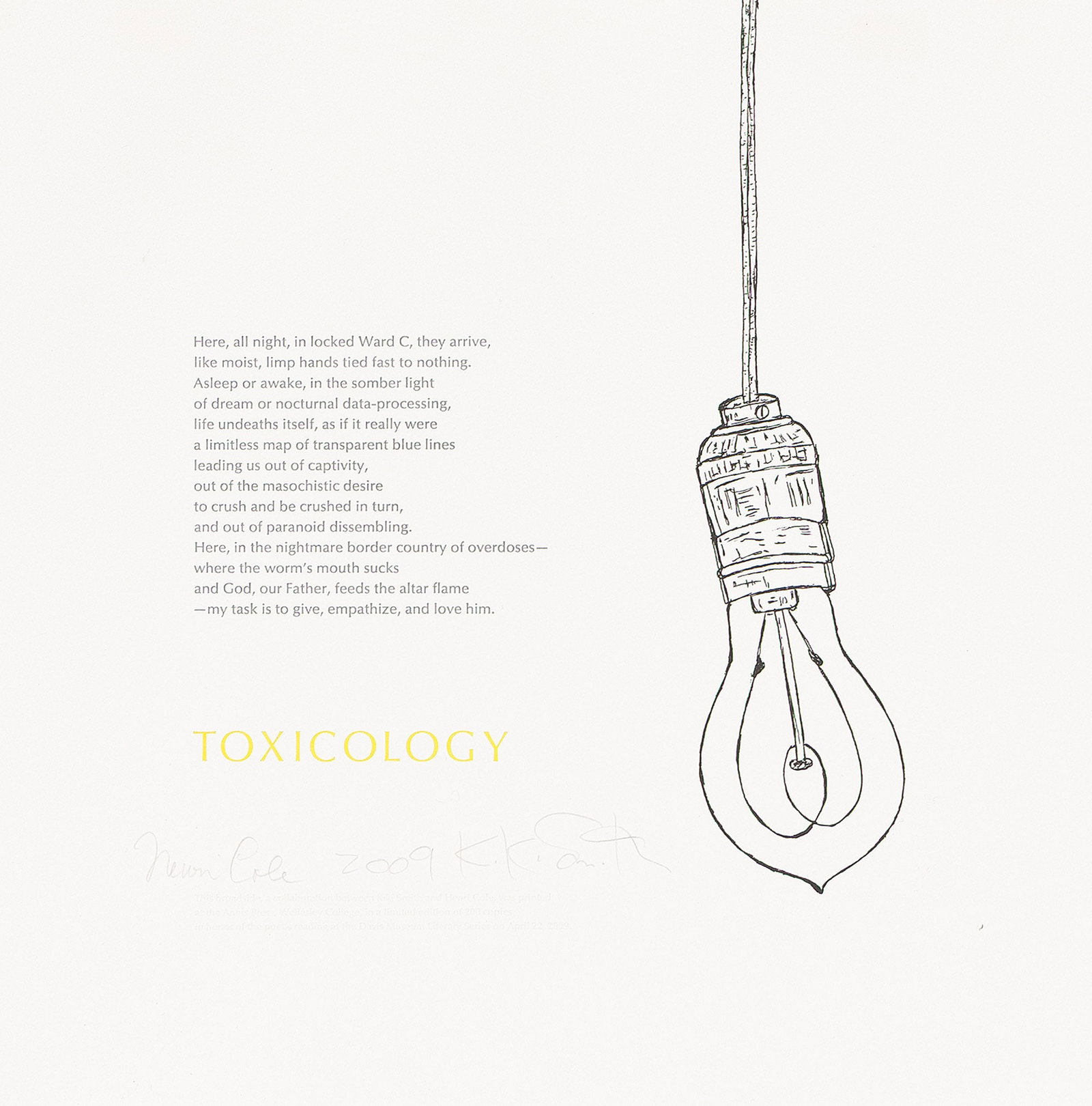 Kiki Smith (b. 1954), Toxicology, A Poetry Broadside, 2009.: Kiki Smith (b. 1954) Toxicology, A Poetry Broadside. Color letterpress with poetry by Henri Cole, 2009. Edition of 200. Signed by the artist and poet, and dated in pencil, lower margin. Printed at the
