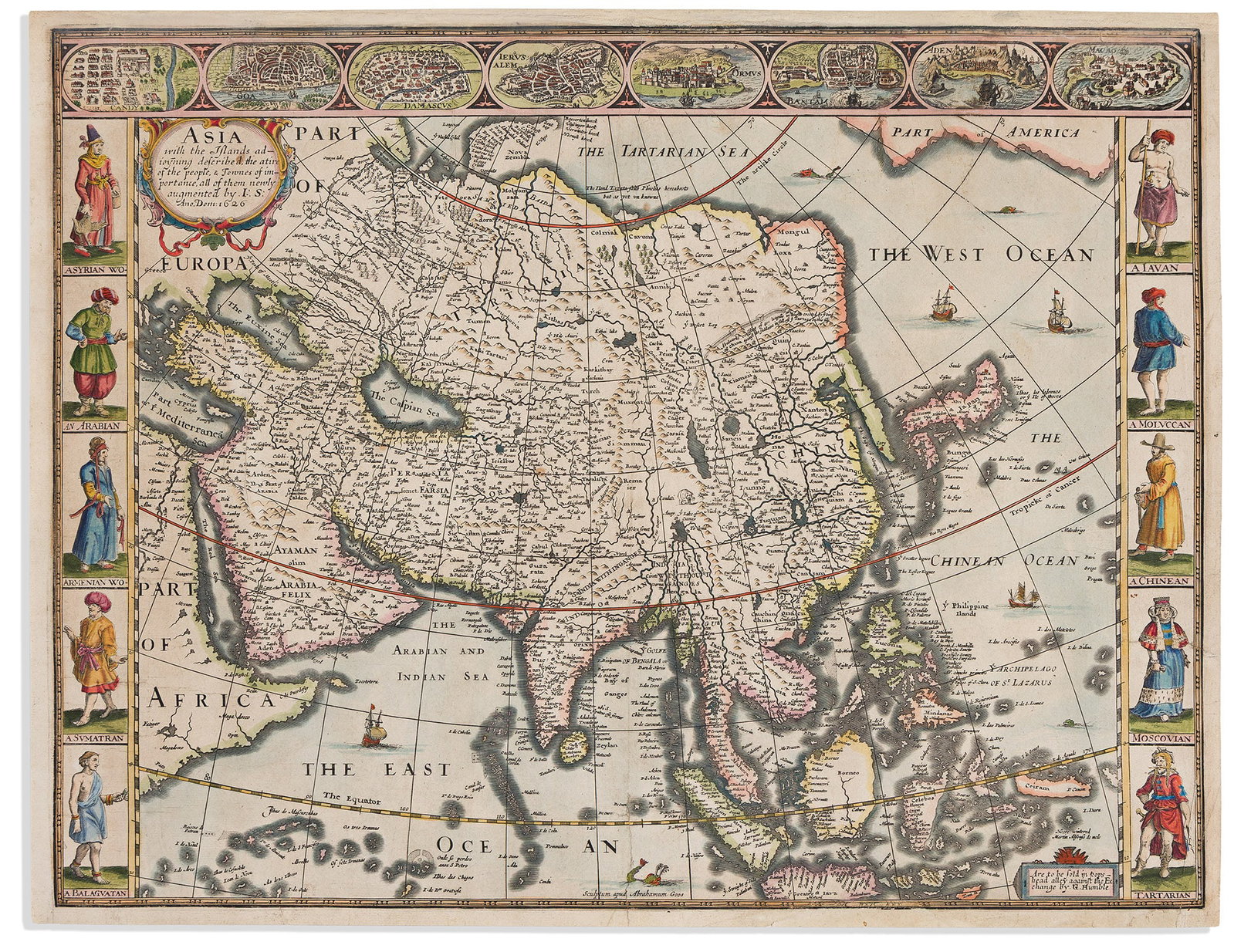 (ASIA.) John Speed. Asia with the Islands Adjoyning Described, the Atire of the People, & Townes of: (ASIA.) John Speed. Asia with the Islands Adjoyning Described, the Atire of the People, & Townes of Importance. London: George Humble, 1626 Hand-colored double-page engraved map of Asia with carte