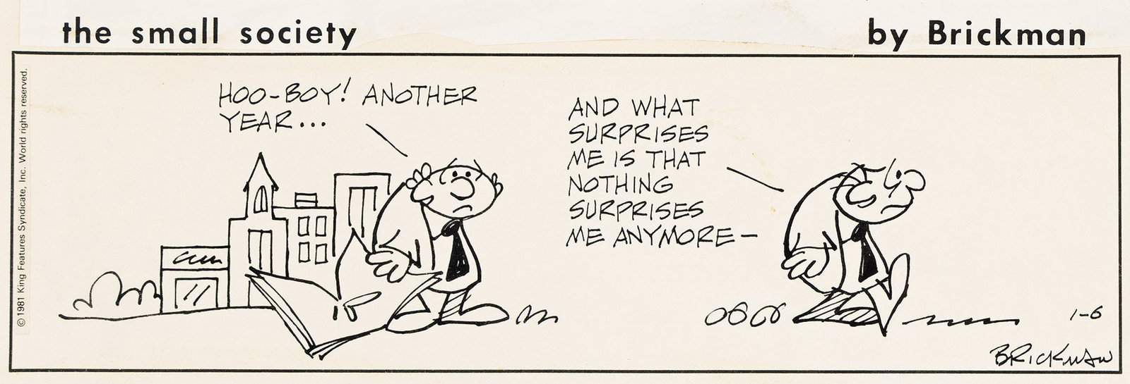 Morrie Brickman, (1917-1944), The Small Society, "Hoo-boy! Another year!" 1981.: Morrie Brickman (1917-1944) The Small Society, "Hoo-boy! Another year!" 1981. Pen and ink on Bristol board. Signed in lower right. Publication: Comic strip published in various nationwide newspapers