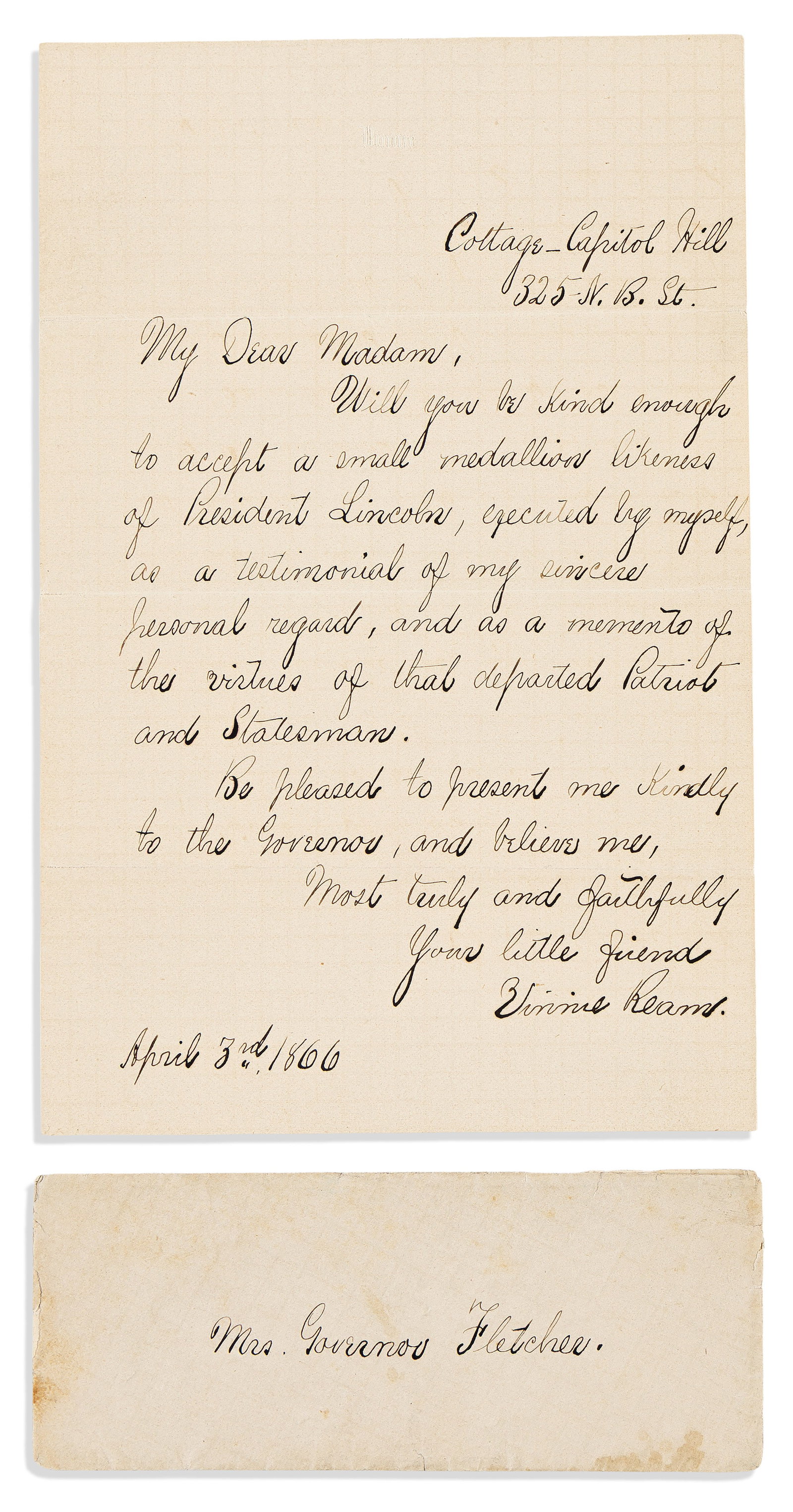 (LINCOLN.) Lavinia "Vinnie" Ream. Letter concerning her medallion portrait of Lincoln, 3 April 1866: Lavinia "Vinnie" Ream. Letter concerning her medallion portrait of Lincoln. [Washington], 3 April 1866 Autograph Letter Signed as "your little friend Vinnie Ream" to Mrs. Governor Fletcher. One page, 