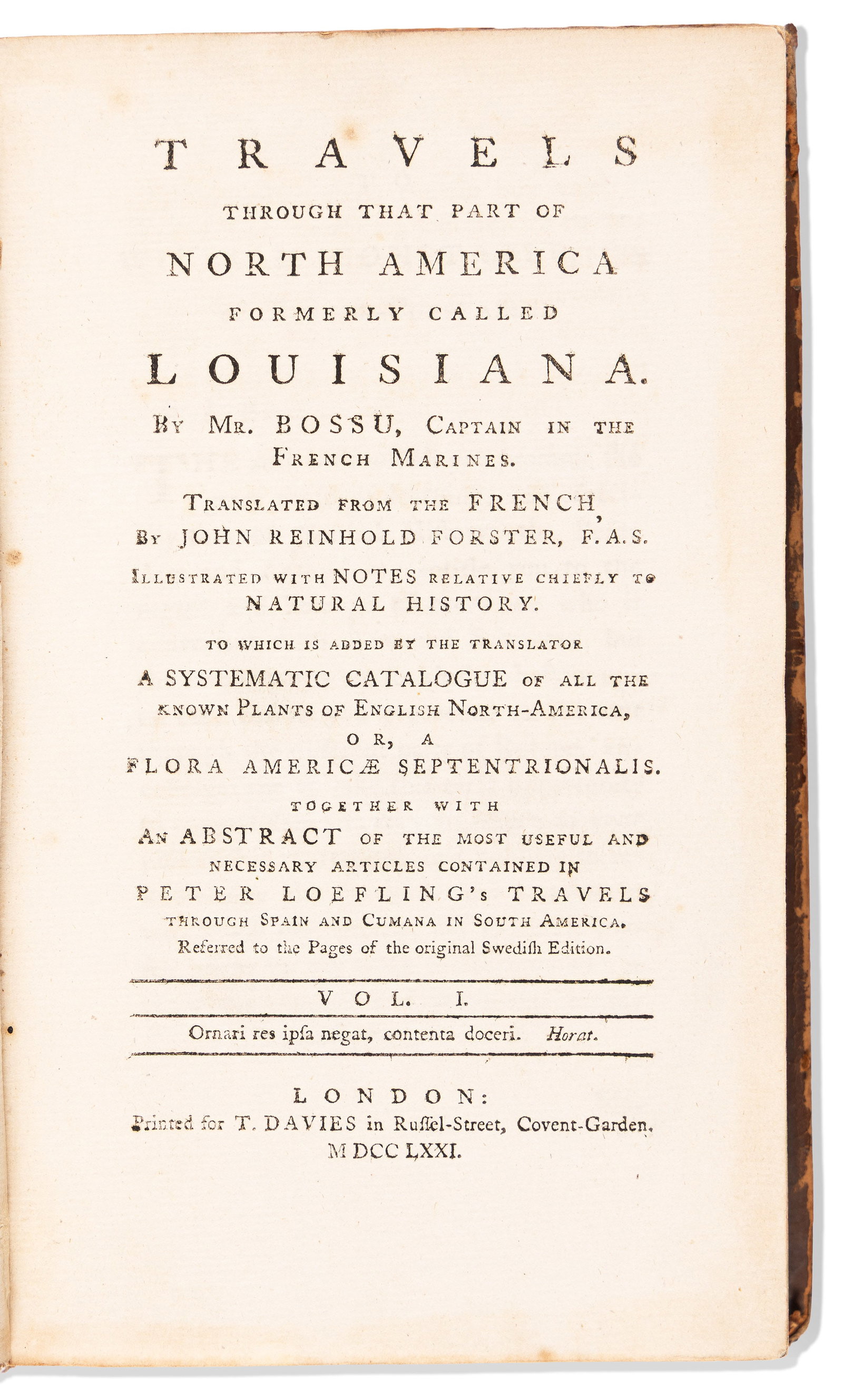 (LOUISIANA.) Jean Bernard Bossu. Travels through. . . Louisiana. London, 1771: Jean Bernard Bossu. Travels through that Part of North America Formerly Called Louisiana. London, 1771 2 volumes. viii, 407; iv, 432 pages. 8vo, unmatched contemporary calf, moderate wear, rejointed; 