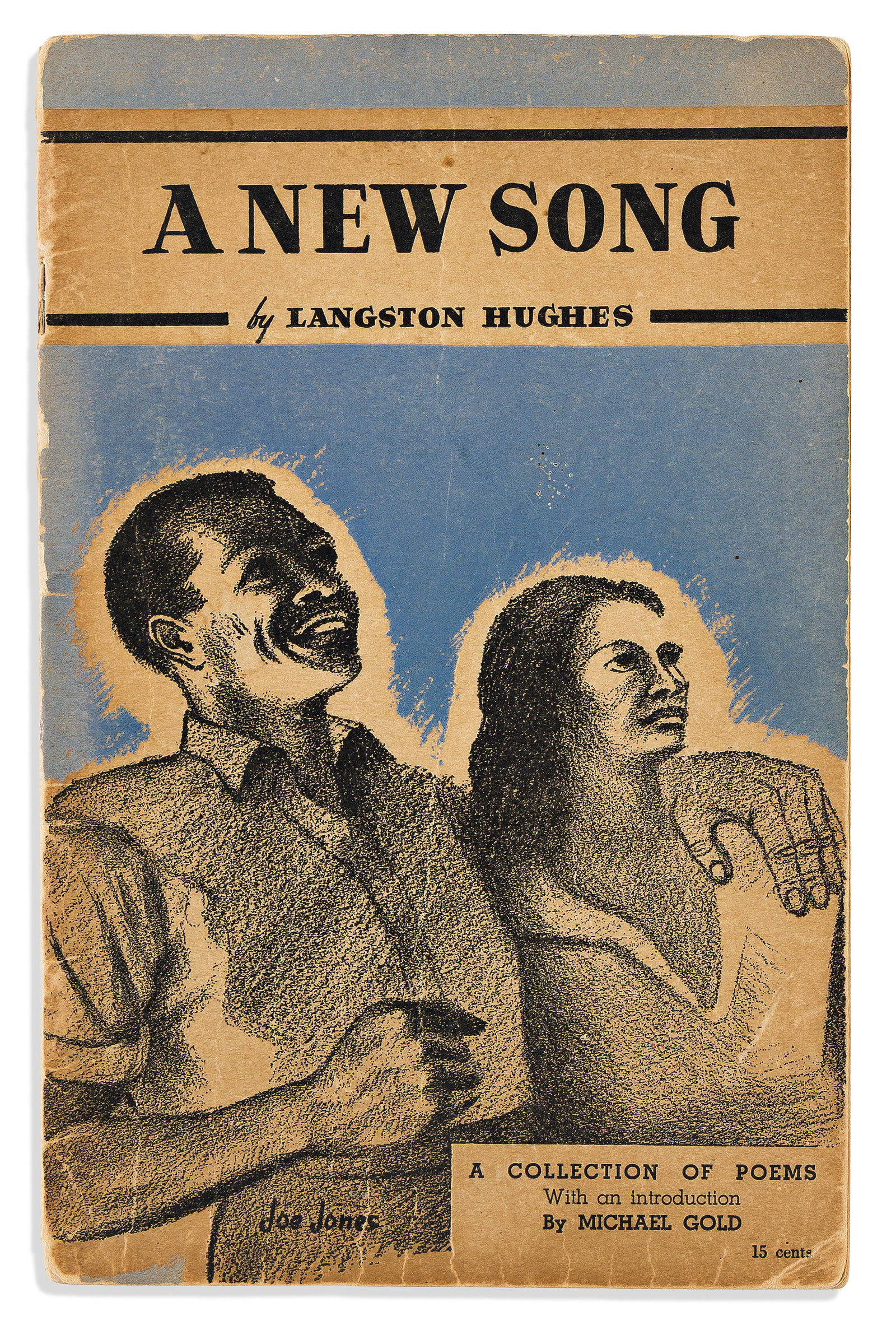 (RADICALISM.) Langston Hughes. A New Song, signed. New York: International Workers Order, 1938: Langston Hughes. A New Song, signed. New York: International Workers Order, 1938 31 pages. 8vo, 8¼ x 5¼ inches, original illustrated wrappers, moderate wear; faint dampstaining to early page