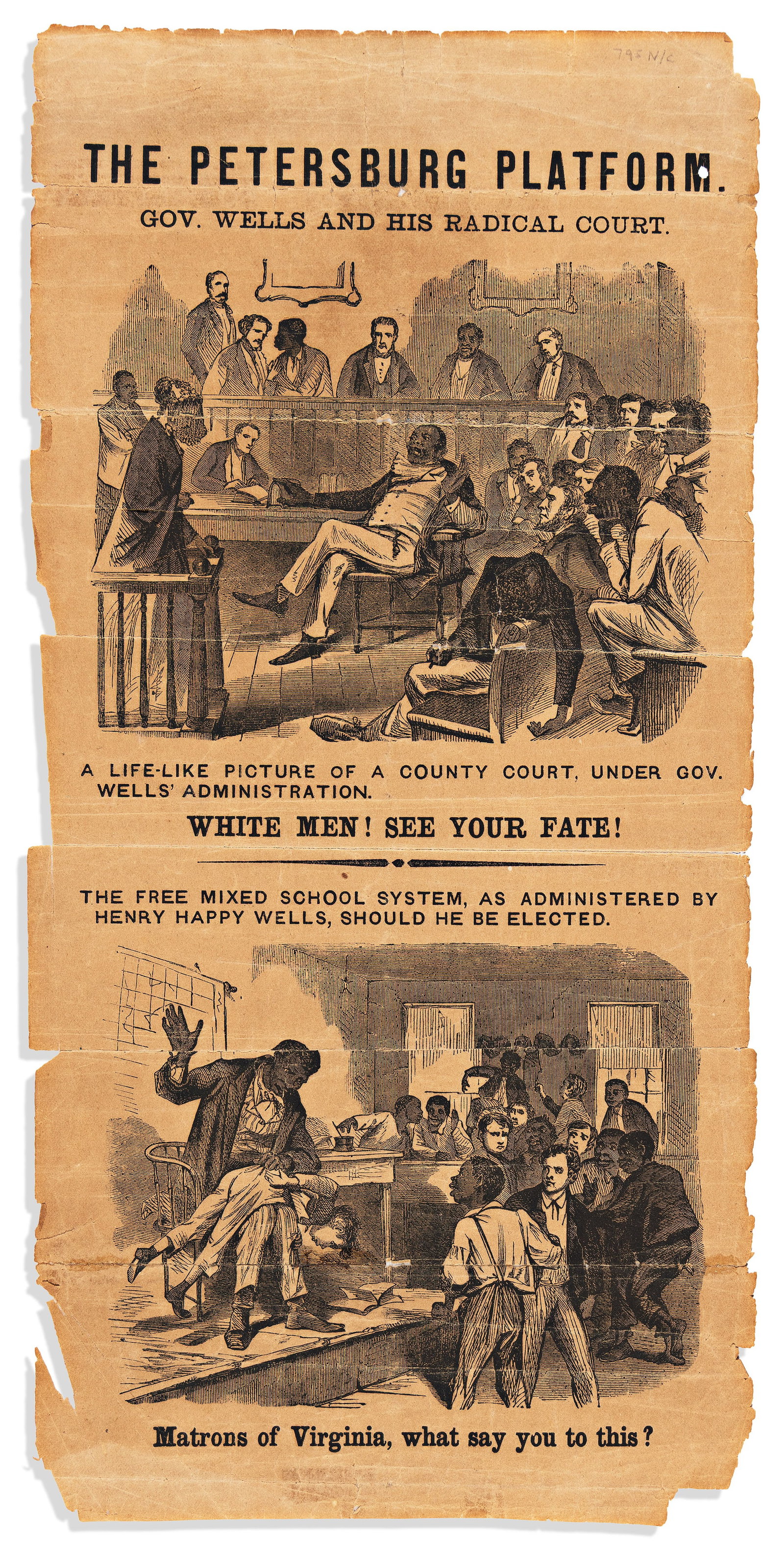 (RECONSTRUCTION.) The Petersburg Platform: Gov. Wells and his Radical Court, 1869: The Petersburg Platform: Gov. Wells and his Radical Court. [Virginia], circa early July 1869 Illustrated broadside, 15¼ x 7½ inches; toned, worn at edges, a bit musty, several repaired 