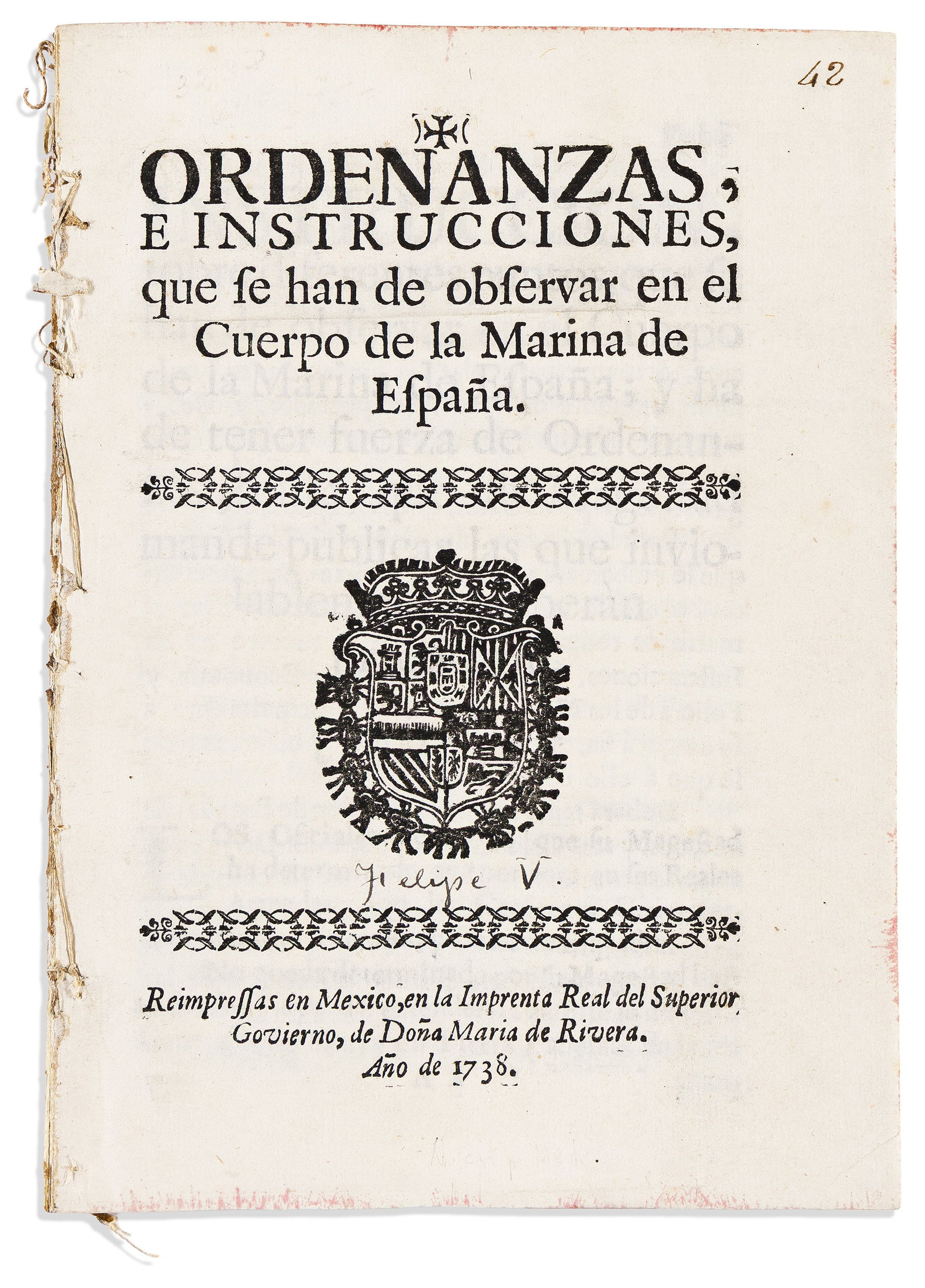 (MEXICAN IMPRINT--1738.) Ordenanzas, e instrucciones, que se han de observar en el Cuerpo de la (1 of 1)