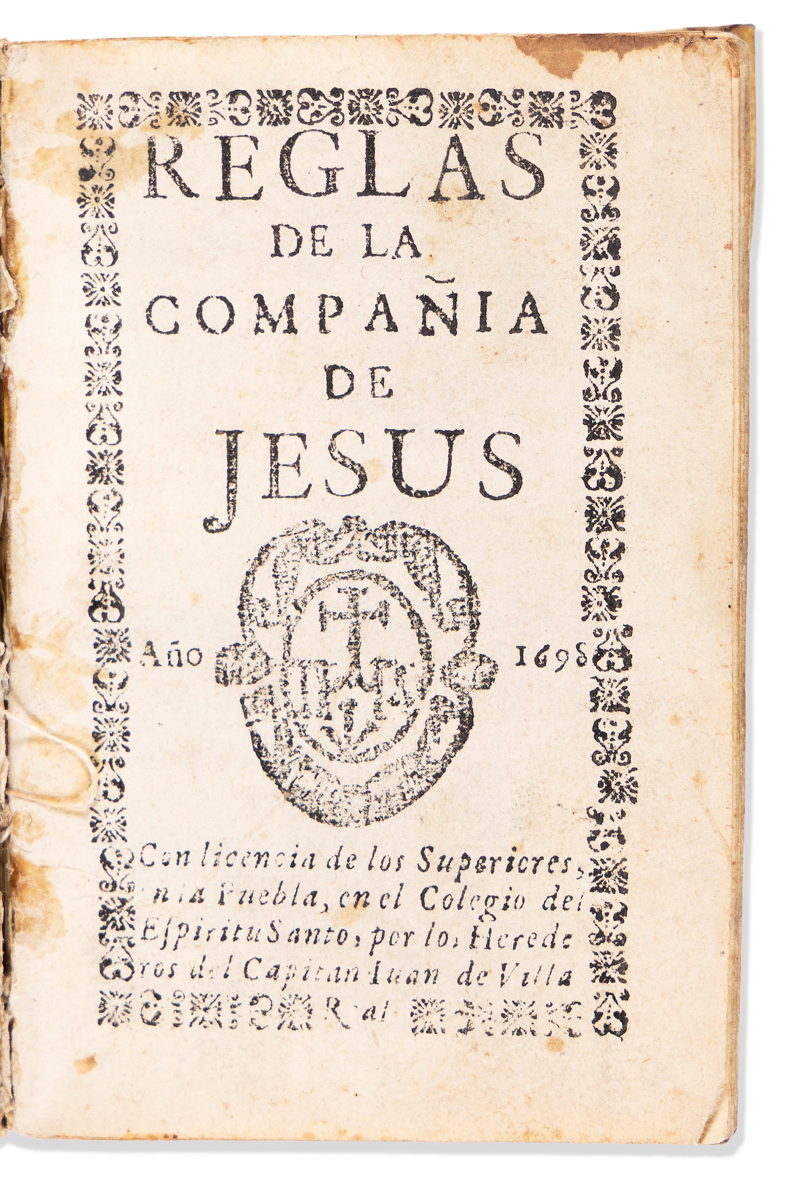 (MEXICAN IMPRINT--PUEBLA.) Reglas de la Compañia de Jesus, 1698: Reglas de la Compañia de Jesus. Puebla: herederos de Juan de Villa Real, 1698 [2], 187, [5]; blank leaf; [4], 223, [8] pages. 16mo, contemporary vellum, minor wear; lacking free endpapers, minor 