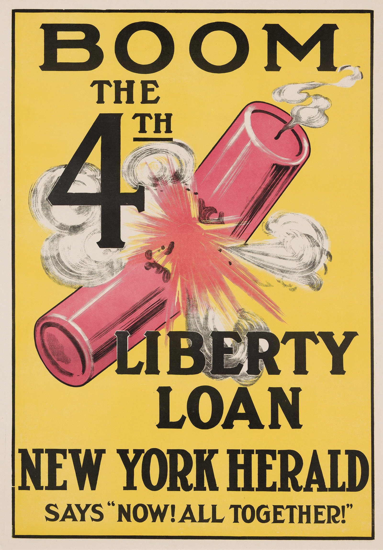 Designer Unknown, Boom the 4th Liberty Loan / New York Herald. Circa 1918.: Designer Unknown Boom the 4th Liberty Loan / New York Herald. 1918. Condition A-: fold in bottom left corner; creases in image. 41½x29¼ inches, 105½x74¼ cm.