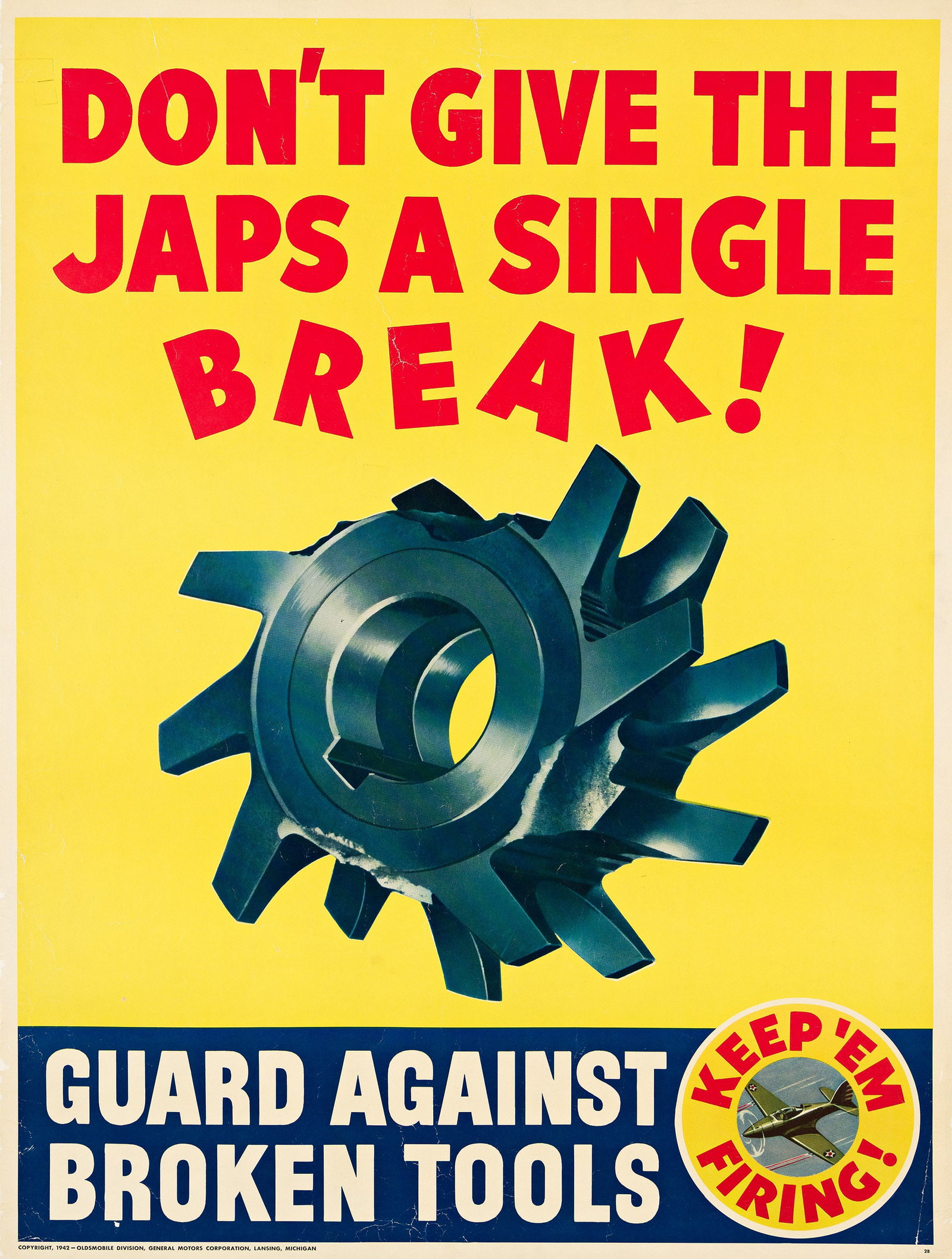 Designer Unknown, Don't Give the Japs a Single Break! 1942.: Designer Unknown Don't Give the Japs a Single Break! 1942. Condition B: repaired tears at edges, some into upper image and text; creases and abrasions in margins and image; small tape stains at upper 