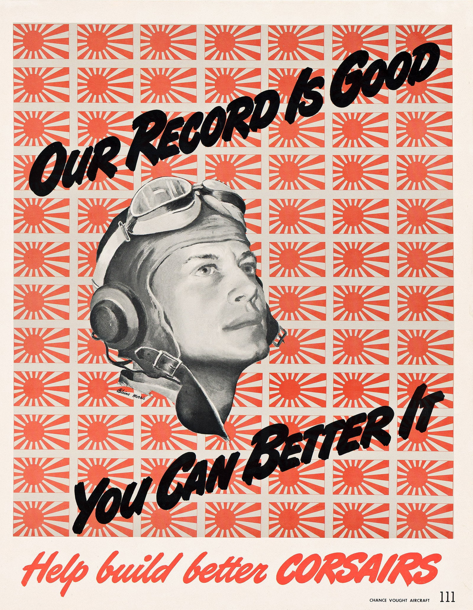 Harry Morse Meyers, Our Record is Good / Help Build Better Corsairs. 1940s. (1 of 1)