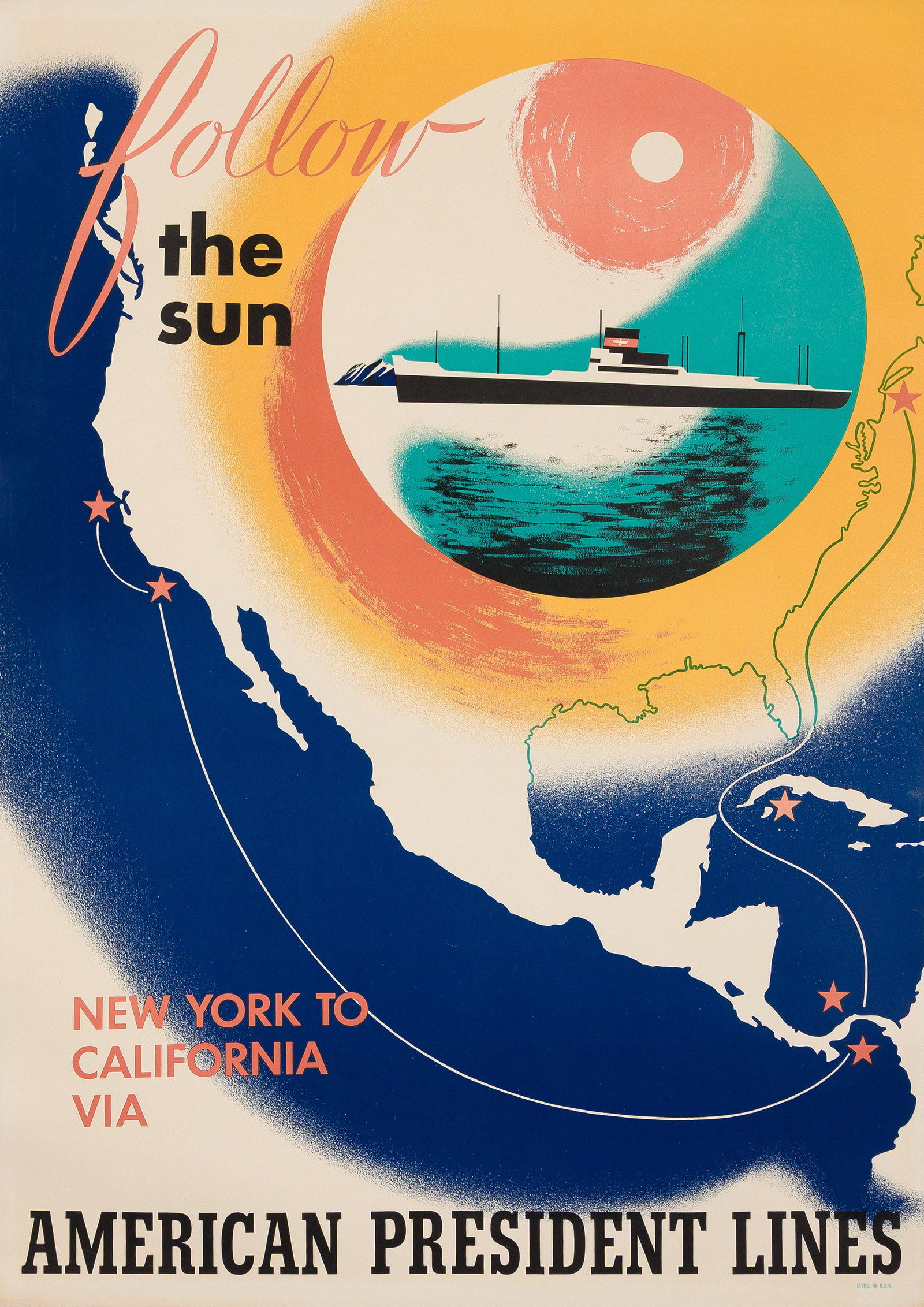 Designer Unknown, Follow the Sun / American President Lines. Circa 1940s.: Designer Unknown Follow the Sun / American President Lines. Circa 1940s. Condition A / A-: minor repaired tears, creases, and slight time-staining at edges. 40x28¼ inches, 106½x71¾ cm.
