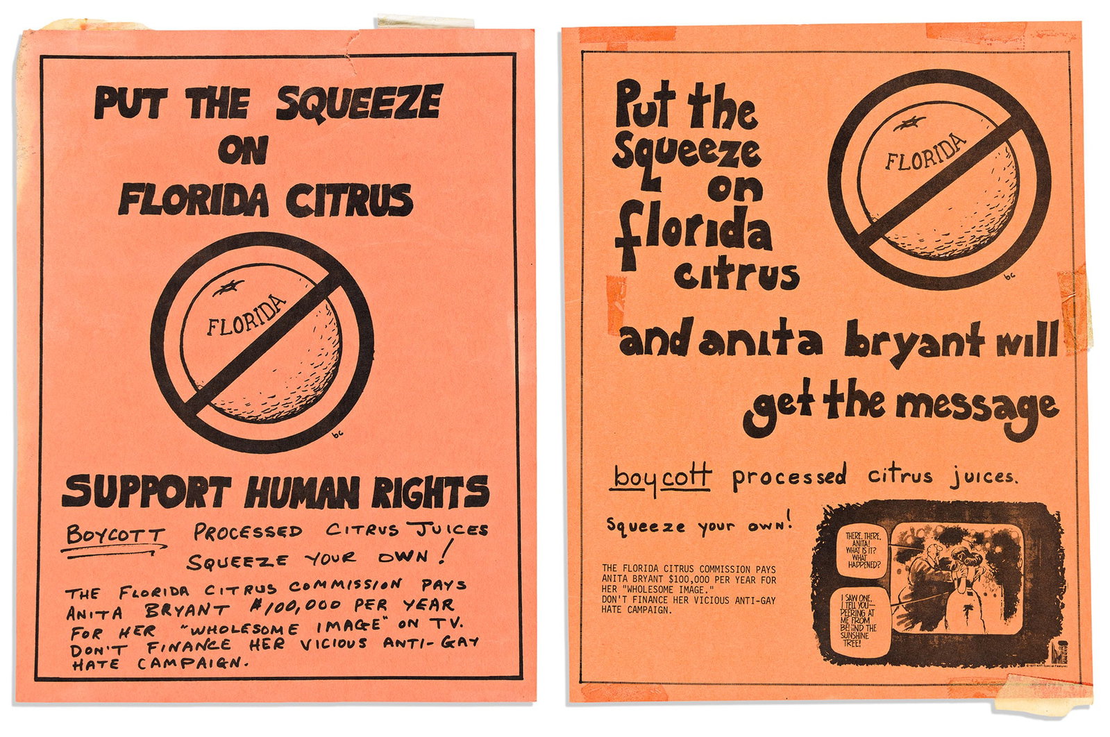 Flyers and handprinted signs relating to the anti-Anita Bryant Florida orange juice boycott. Circa: Flyers and handprinted signs relating to the anti-Anita Bryant Florida orange juice boycott. Circa 1977. Anita Bryant was a pop singer, and was most famous as the brand representative for the Florida 